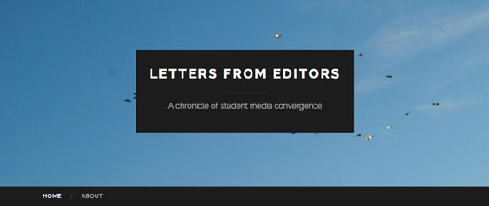 During the 2014-2015 school year I created a blog, Letters from Editors, for my honors thesis to chronicle Rocky Mountain Student Media’s transition to a converged and digital-first newsroom.